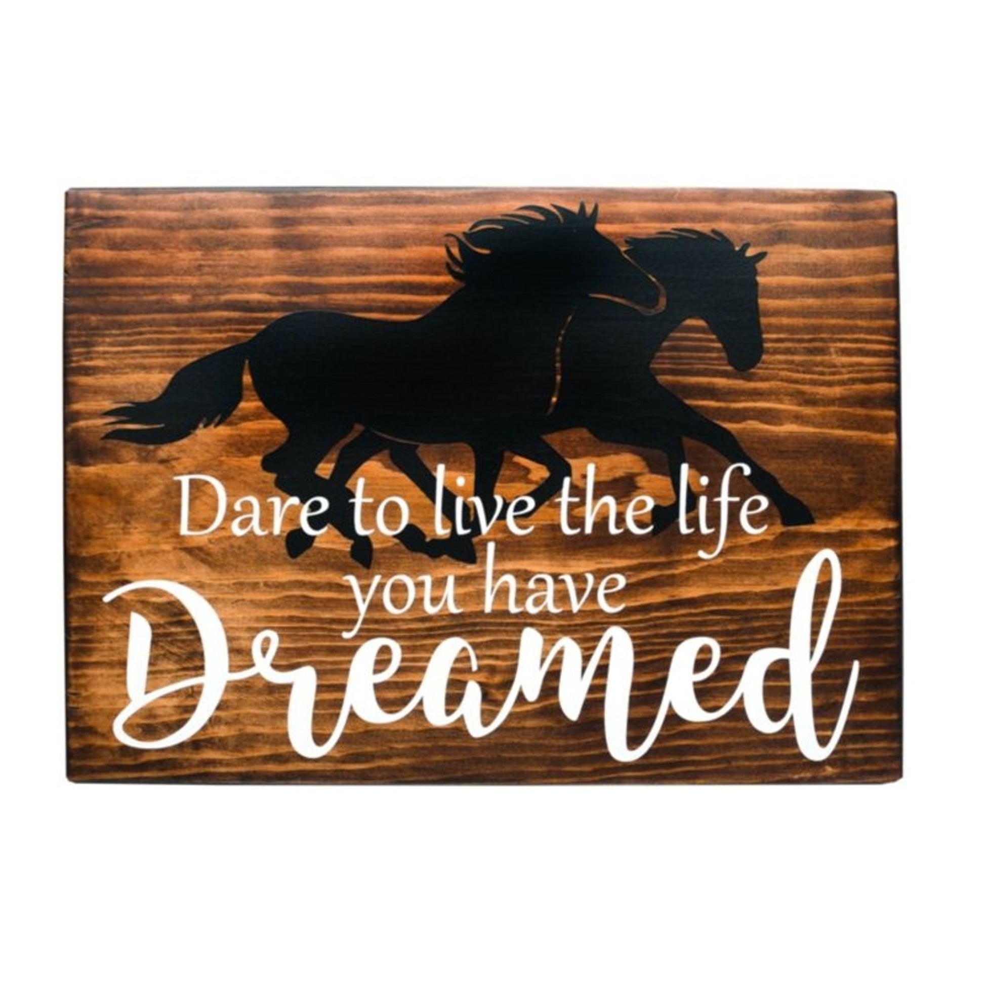 Kelley "Dare to Live the Life You have Dreamed" Wa