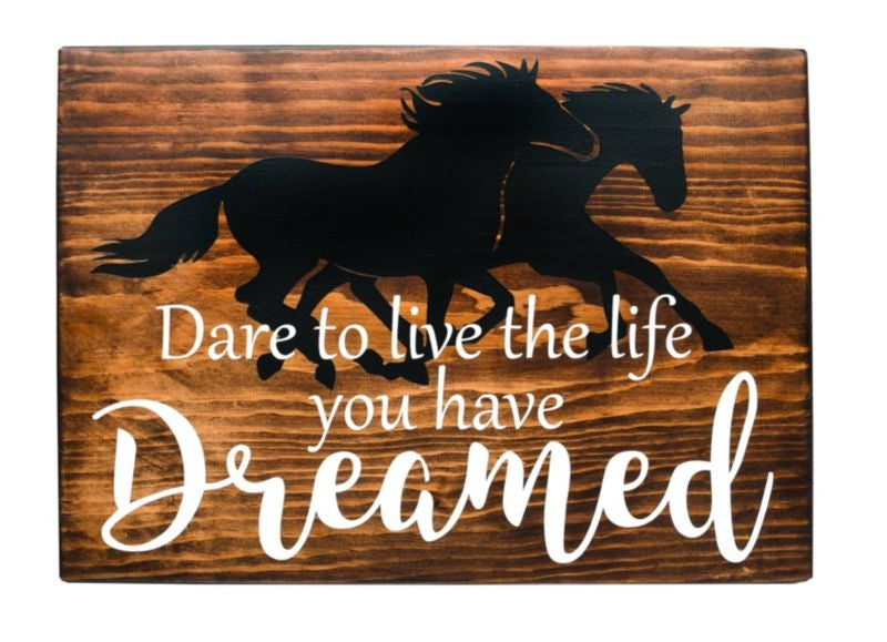 Kelley "Dare to Live the Life You have Dreamed" Wa